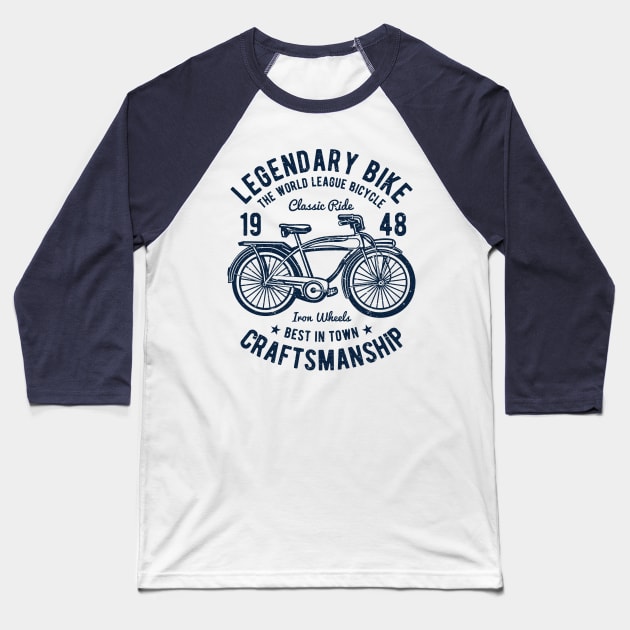Legendary Bike Craftsmanship Classic Ride Iron Wheels Bicycle Baseball T-Shirt by JakeRhodes